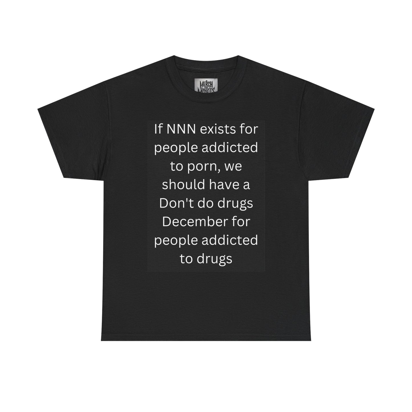 'Don't Do Drugs December' - Funny Statement Shirt