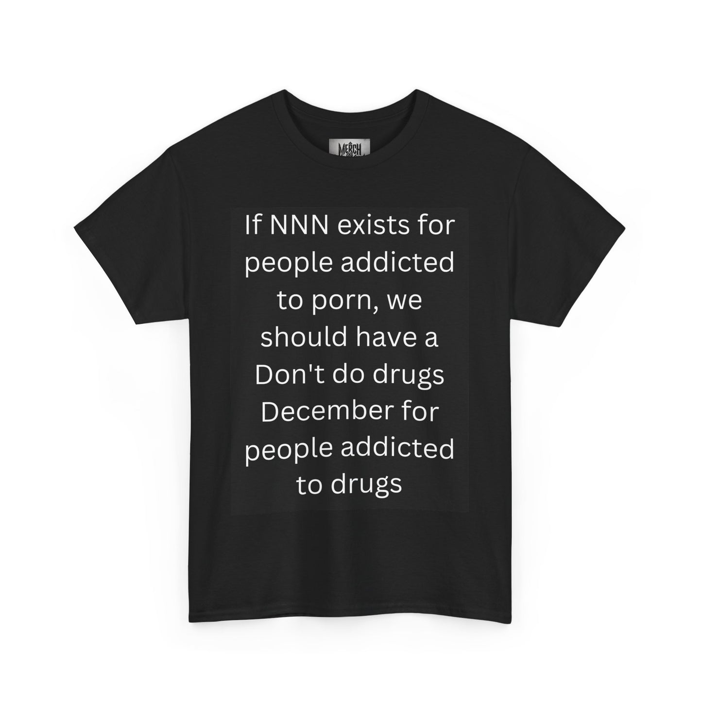 'Don't Do Drugs December' - Funny Statement Shirt