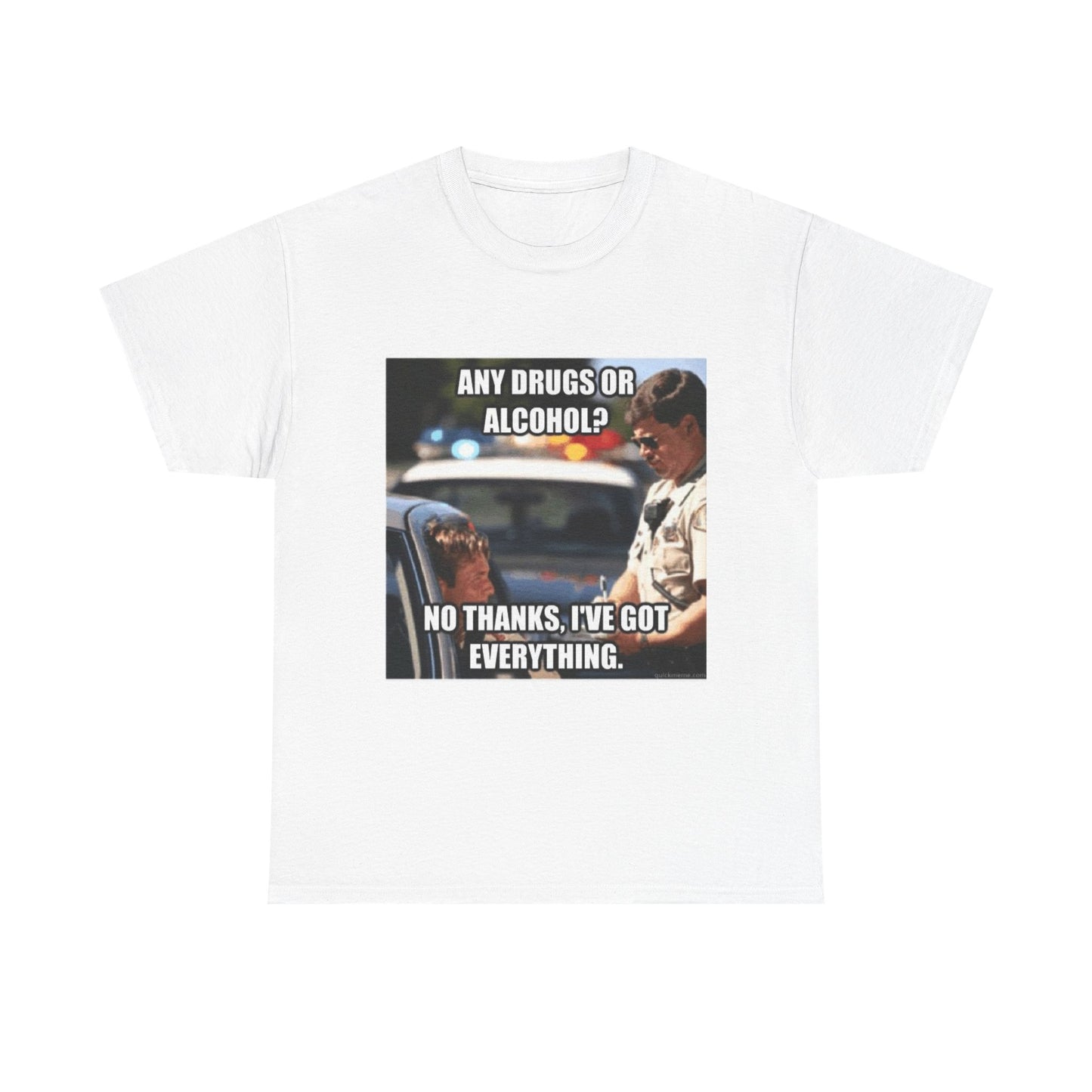 Cotton Tee - 'No Thanks, I've Got Everything'