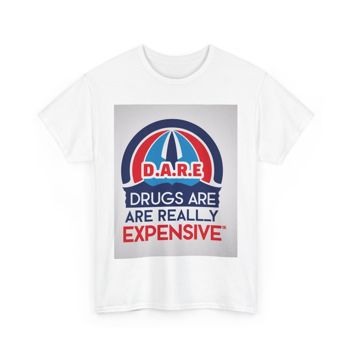 D.A.R.E. Heavy Cotton Tee - Fun Educational Message T-Shirt