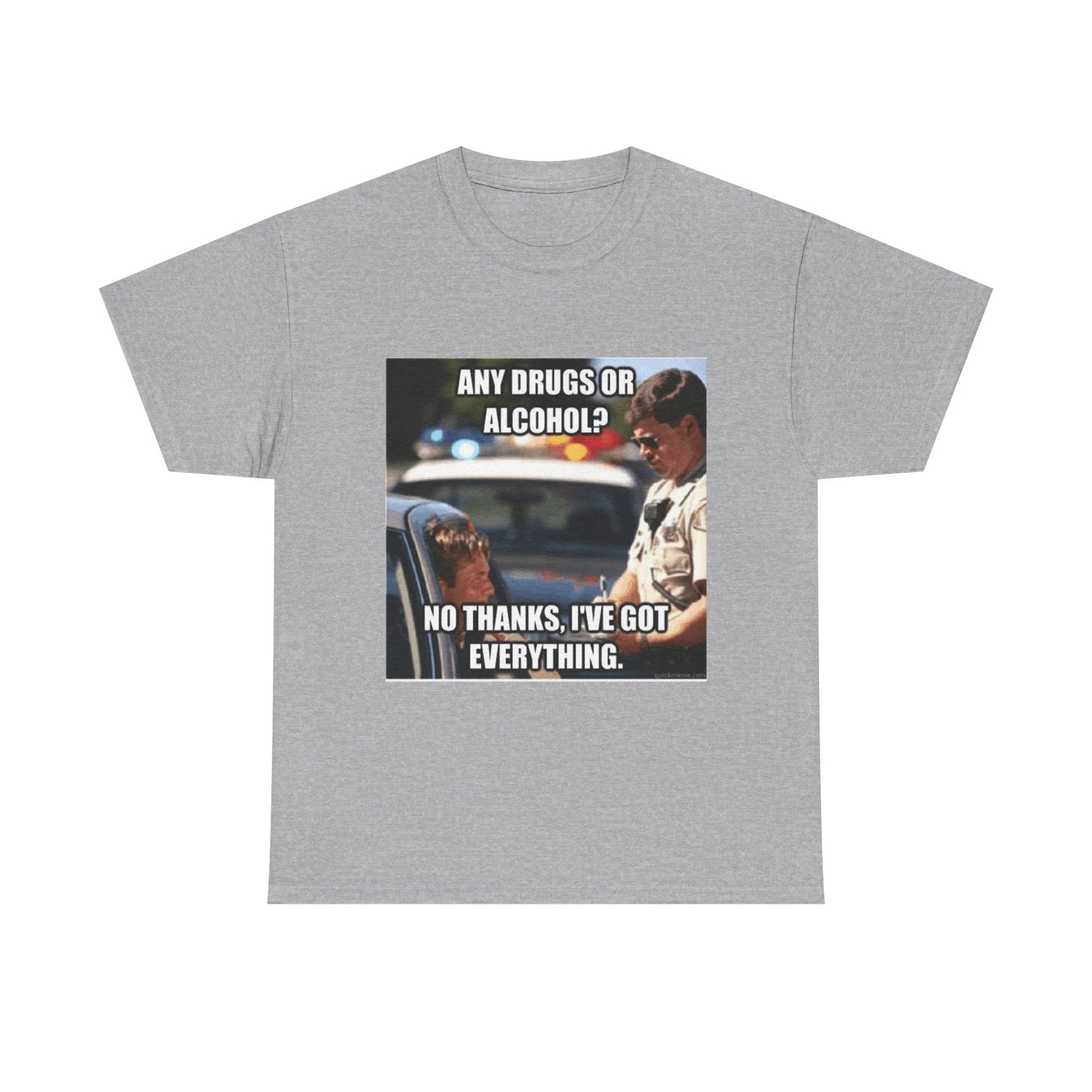 Cotton Tee - 'No Thanks, I've Got Everything'