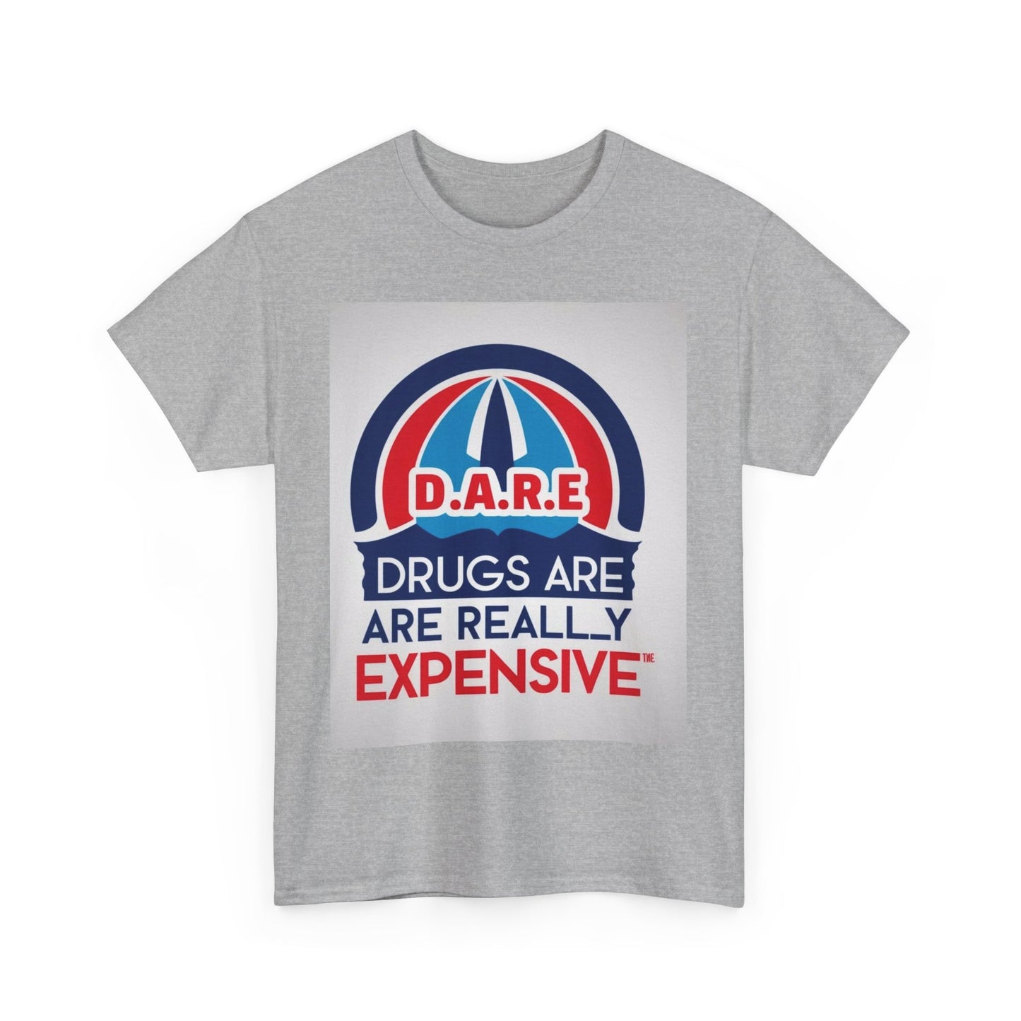 D.A.R.E. Heavy Cotton Tee - Fun Educational Message T-Shirt