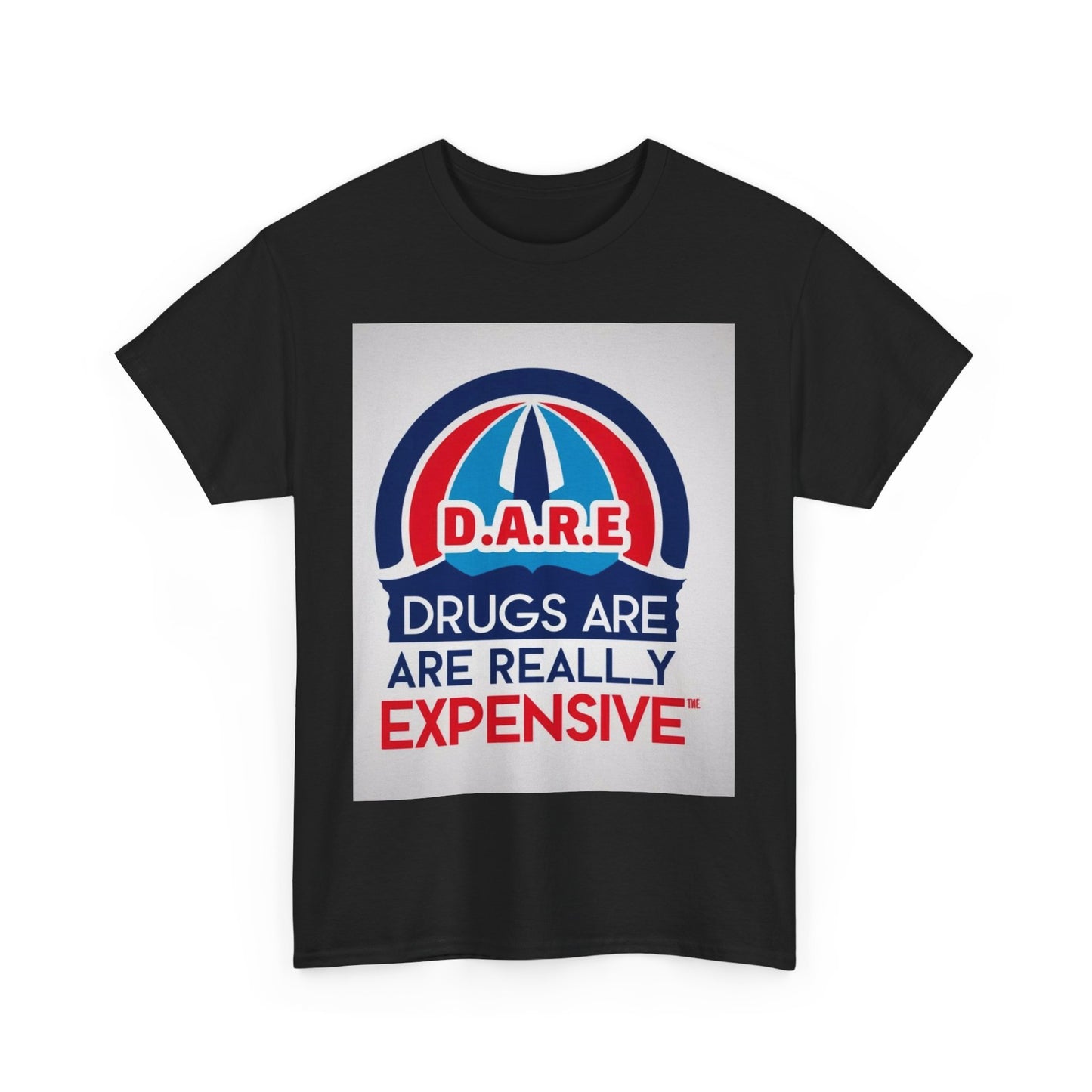 D.A.R.E. Heavy Cotton Tee - Fun Educational Message T-Shirt