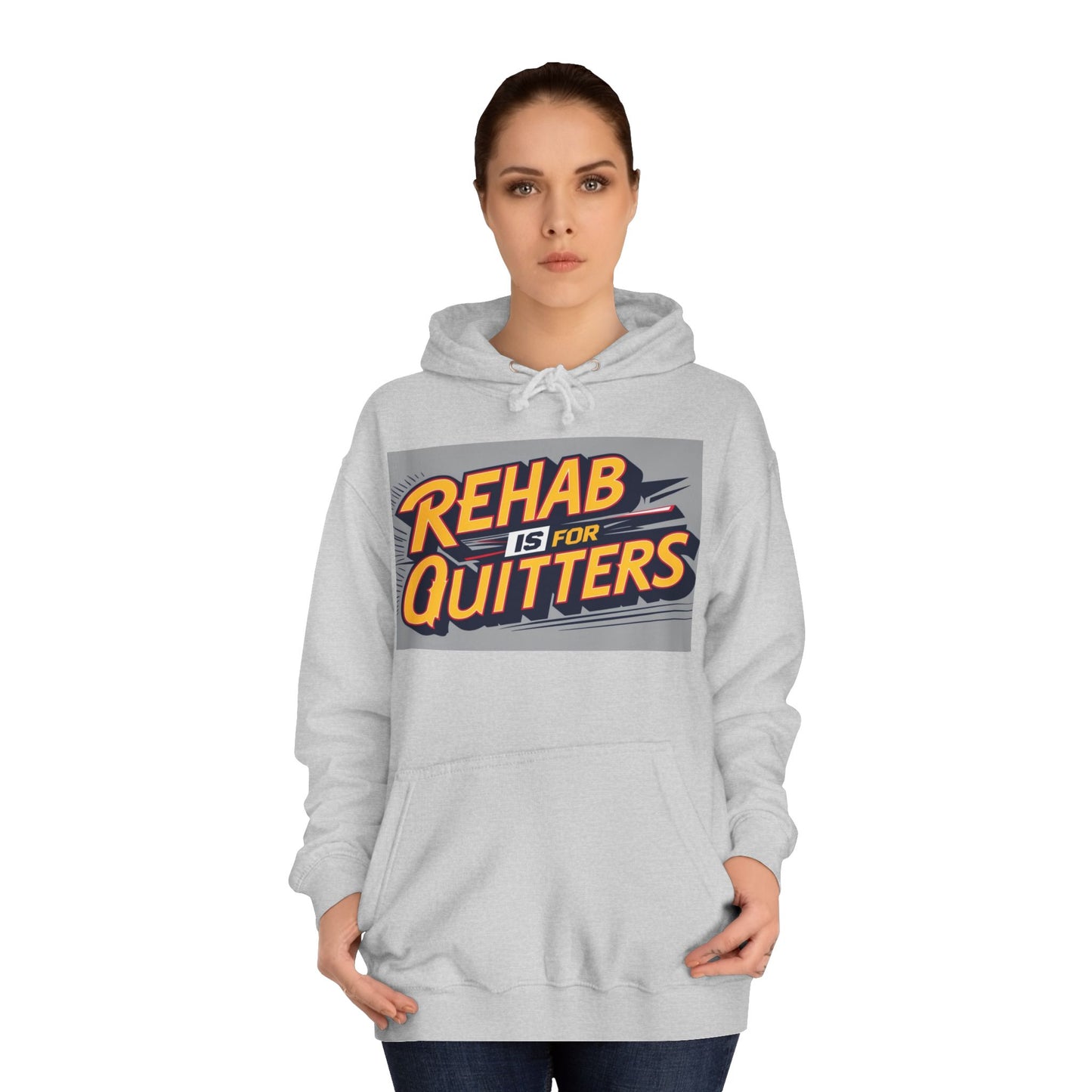 "Rehab is for Quitters" Funny Statement Hoodie