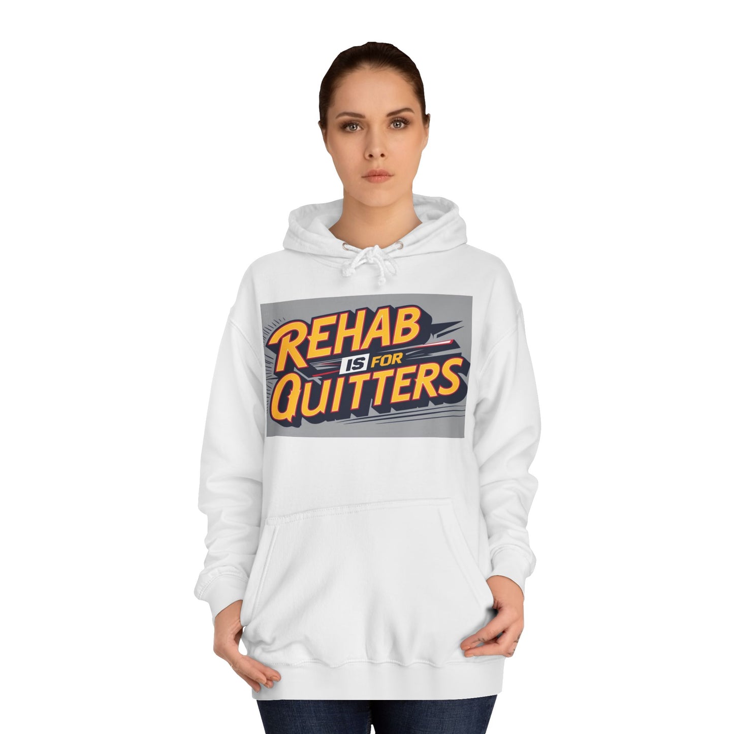 "Rehab is for Quitters" Funny Statement Hoodie