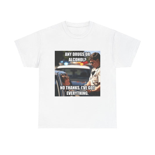 Cotton Tee - 'No Thanks, I've Got Everything'