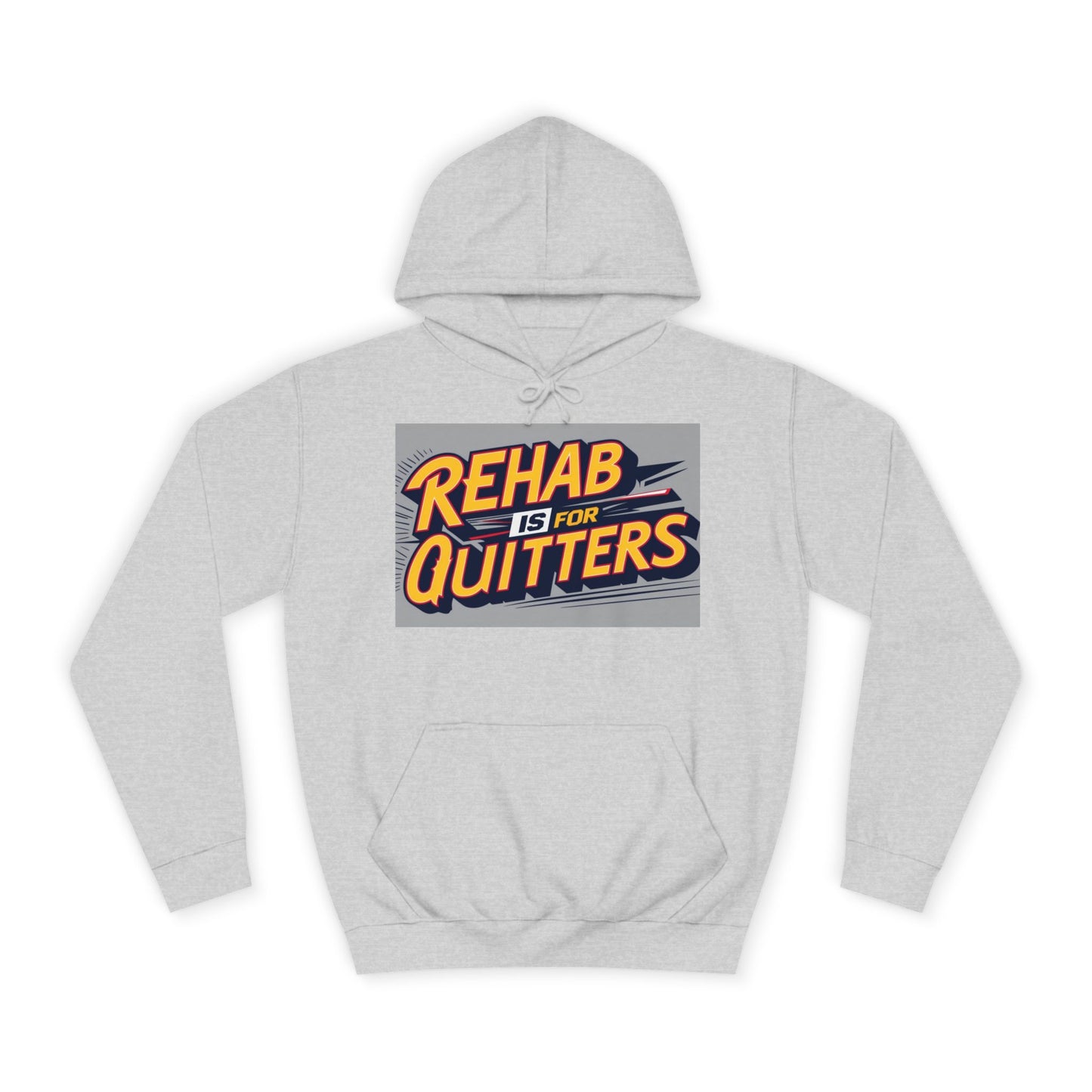 "Rehab is for Quitters" Funny Statement Hoodie