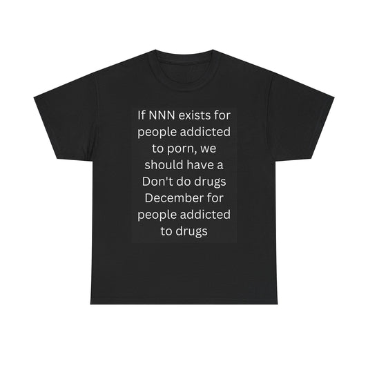 Cotton Tee - Humor for Awareness: 'Don't Do Drugs December'